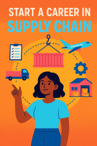 Why Choose a Career in Supply Chain: you will be shaping the World, One Link at a Time